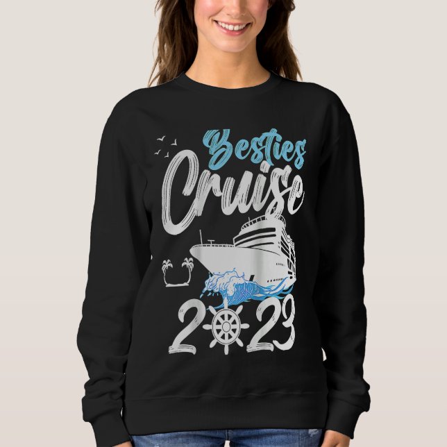 Sweatshirt Besties Cruise Trip 2023 Travel Besties Trip Cruis (Devant)