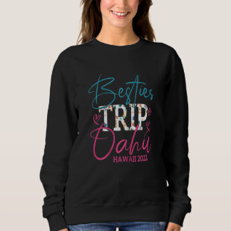 Sweatshirt Besties des femmes Voyage Oahu Hawaii 2022 Corresp
