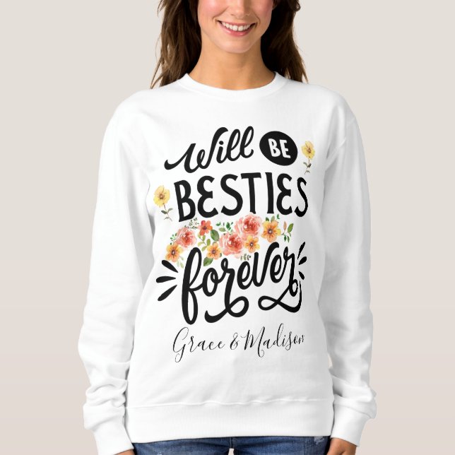 Sweatshirt Besties for Life BFF Friends Forever Gift (Devant)