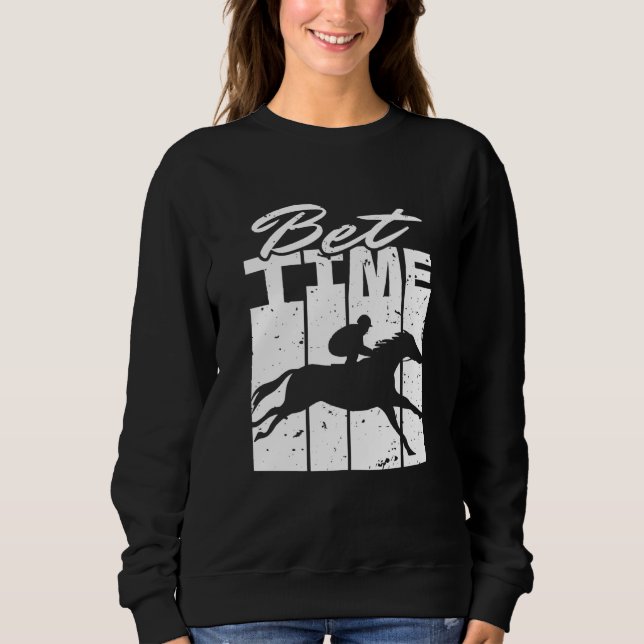 Sweatshirt Bet Time Horse Racing Betting (Devant)