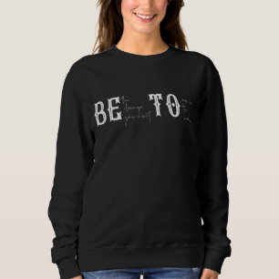 Sweatshirt BETO BE change VOUS voulez voir le GOUVERNEUR O'Ro