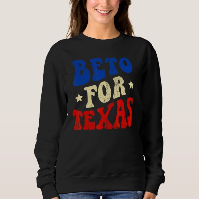 Sweatshirt Beto for Texas Beto for Governor O'Rourke 2022 70' (Devant)