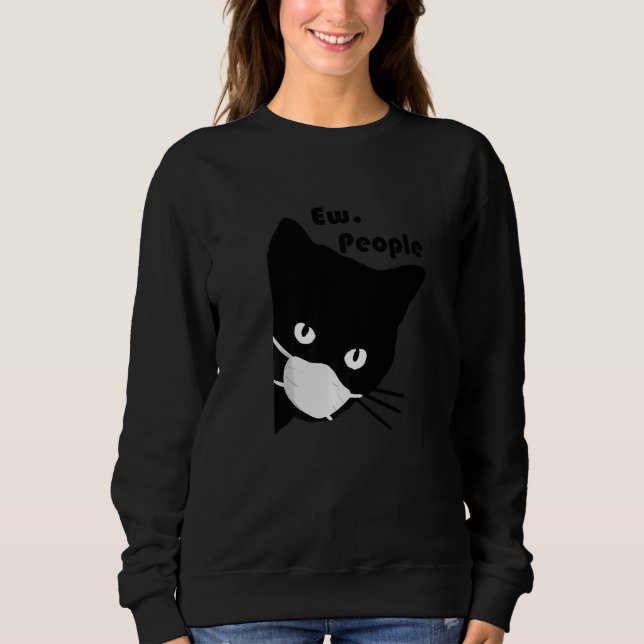 Sweatshirt Beurk les gens Masque de Chat Noir Quarantaine (Devant)