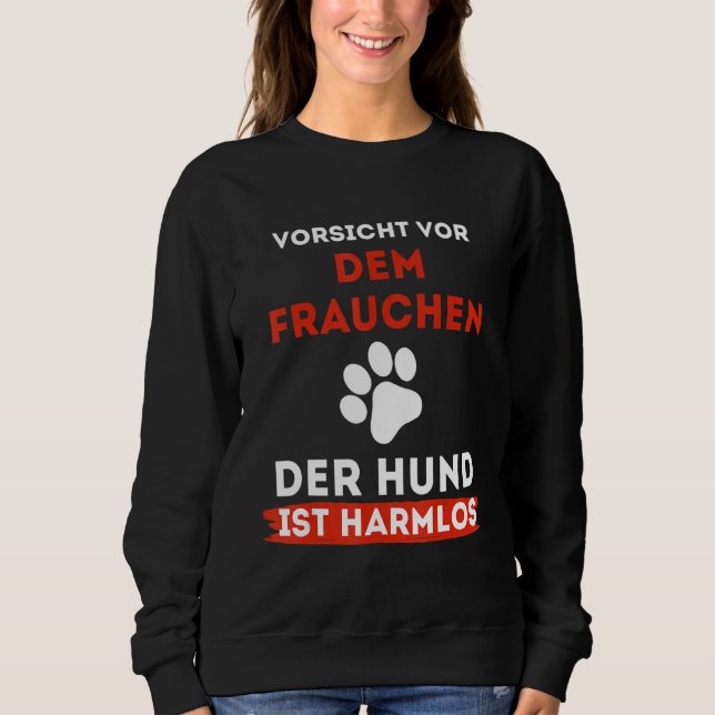 Sweatshirt Beware of the female dog is harmless (Devant)