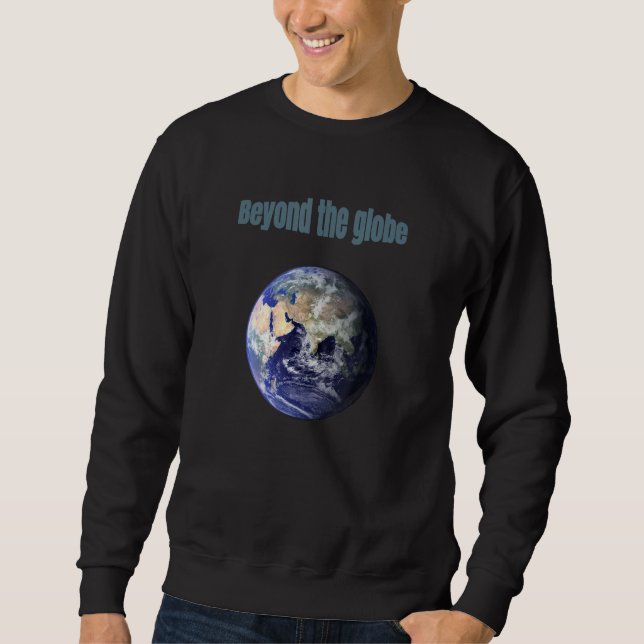 Sweatshirt Beyond The Globe (Devant)