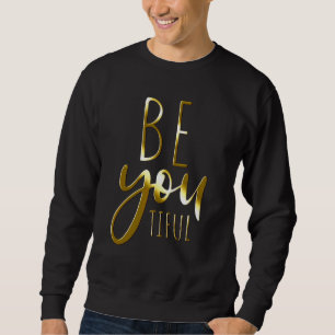 Sweatshirt Beyoutiful Sois Toi Tiful Pleine Conscience Zen Yo