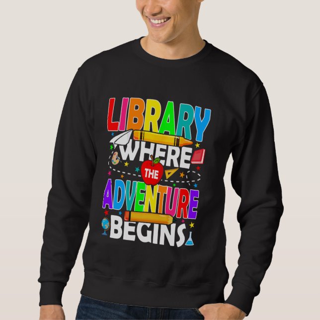 Sweatshirt Bibliothèque Où L'Aventure Commence À Retourner À  (Devant)