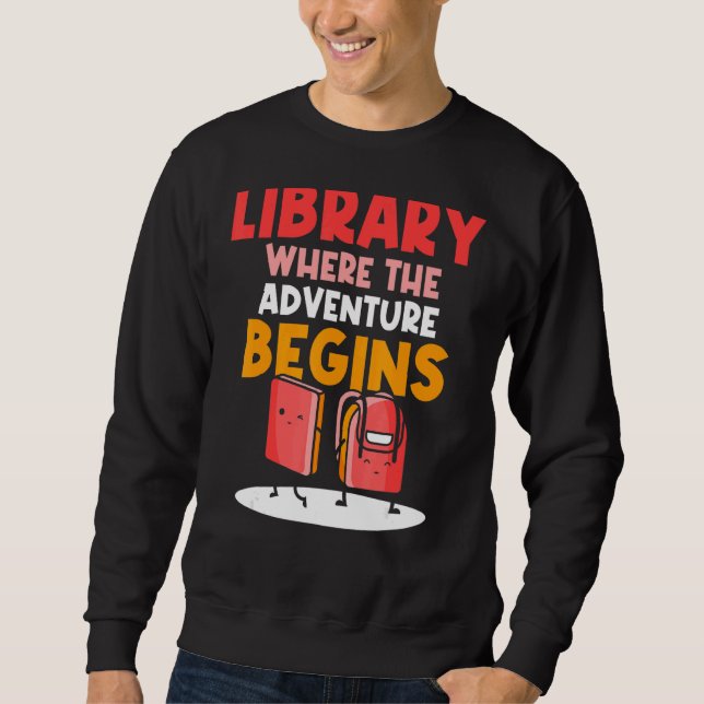 Sweatshirt Bibliothèque Où L'Aventure Commence Livres Librari (Devant)