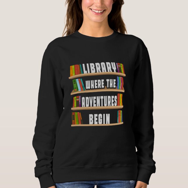 Sweatshirt Bibliothèque Où Les Aventures Commencent (Devant)