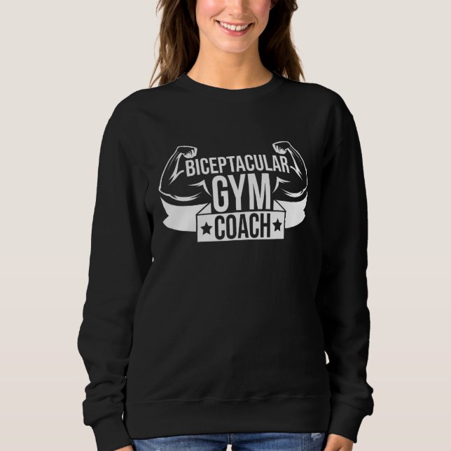 Sweatshirt Biceptacular Gym Coach Bodybuilder Fitness Trainer (Devant)