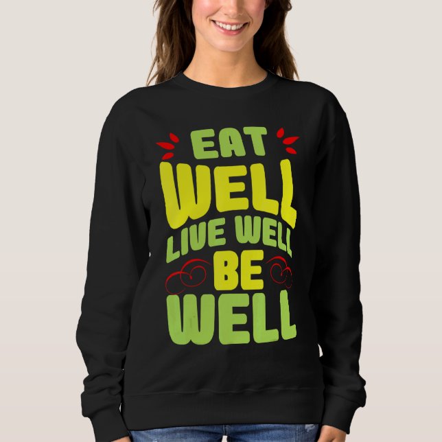 Sweatshirt Bien Manger Vis Bien Sois Bien (Devant)