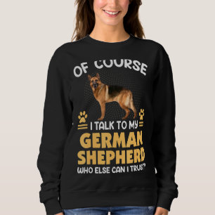 Sweatshirt Bien Sûr Je Parle À Mon Berger Allemand