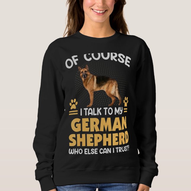 Sweatshirt Bien Sûr Je Parle À Mon Berger Allemand (Devant)