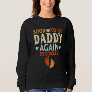 Sweatshirt Bientôt Être Papa De Nouveau 2023 Promu À Papa Enc