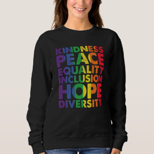 Sweatshirt Bienveillance Paix Égalité Amour Inclusion Espoir