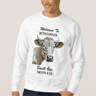 Sweatshirt Bienvenue au Wisconsin, Sentez notre air laitier