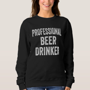 Sweatshirt Bières disant Buveur de bière professionnel en dét