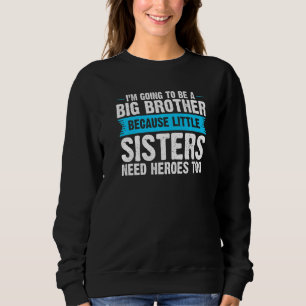 Sweatshirt Big Brother Parce Que Petites Soeurs Big Brother