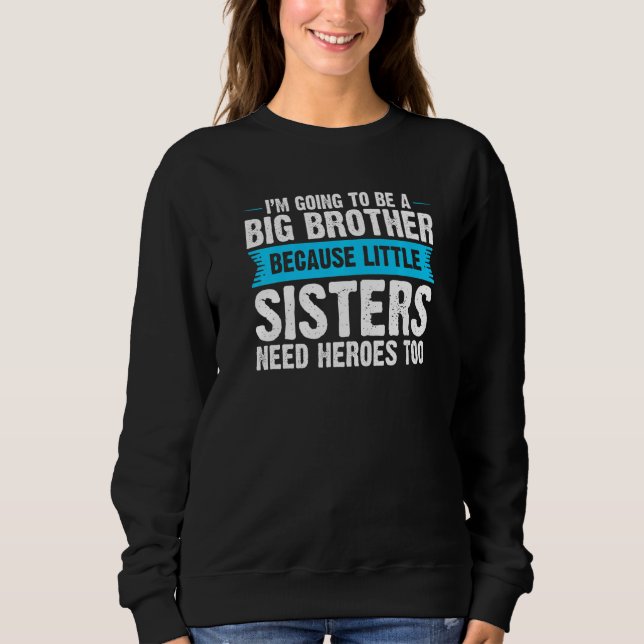 Sweatshirt Big Brother Parce Que Petites Soeurs Big Brother (Devant)