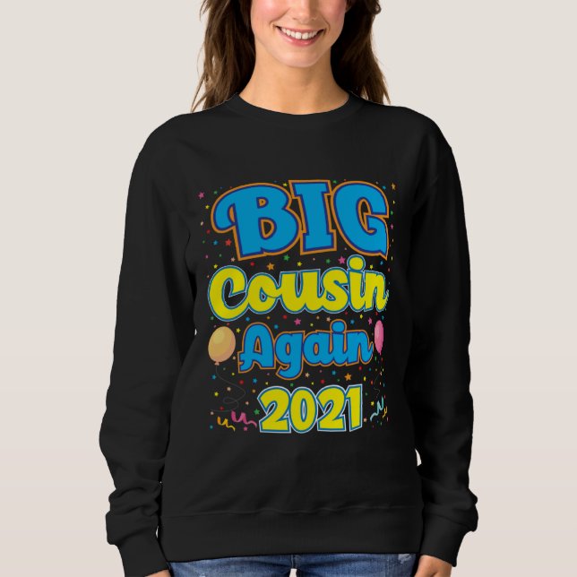 Sweatshirt Big Cousin Again 2021 Pregnancy Announcement Party (Devant)