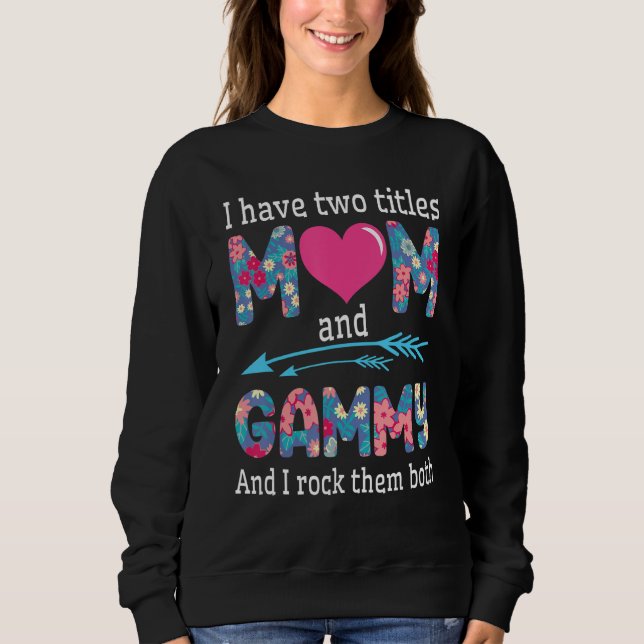Sweatshirt Big Heart J'Ai Deux Titres Maman & Gammy & I Rock (Devant)
