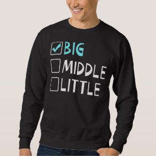 Sweatshirt Big Middle Little Big Brother