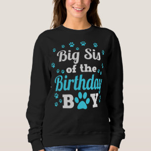 Sweatshirt Big Sis Of Birthday Boy Chien Paw Anniversaire Par