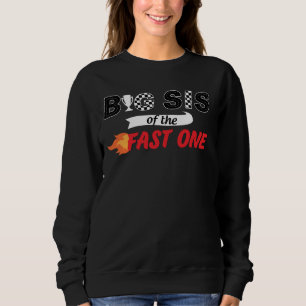 Sweatshirt Big Sis Of The Fast One Anniversaire 1st Race Car
