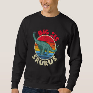 Sweatshirt Big Sis Saurus I Brachiosaurus Diplodocus I Family