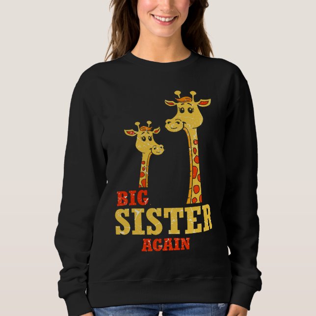 Sweatshirt Big Sister again Giraffe Baby Girl Older Daughter  (Devant)
