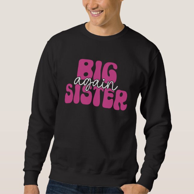 Sweatshirt Big Sister Again Older Sister Girl Promoted To Big (Devant)
