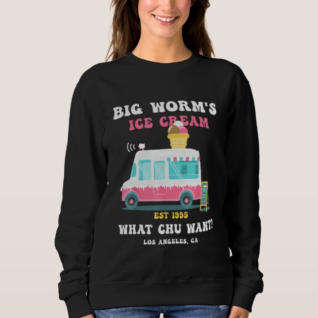 Sweatshirt Big Worm s Ice Cream What chu Want 2 (Devant)