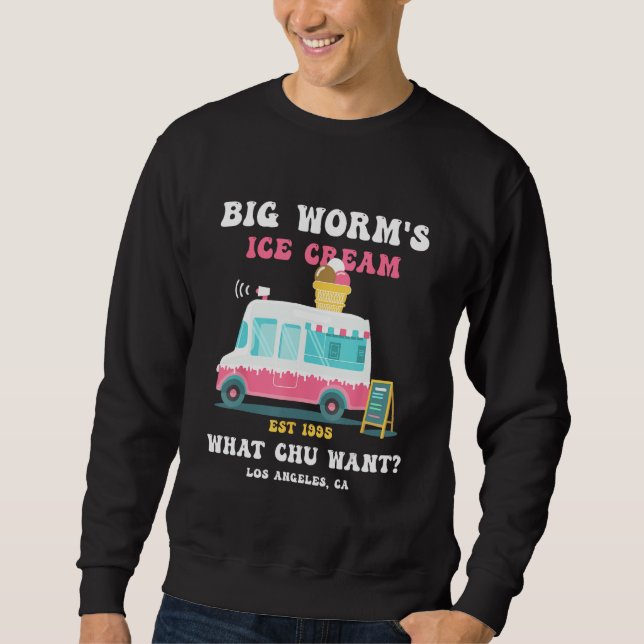 Sweatshirt Big Worm s Ice Cream What chu Want 2 (Devant)