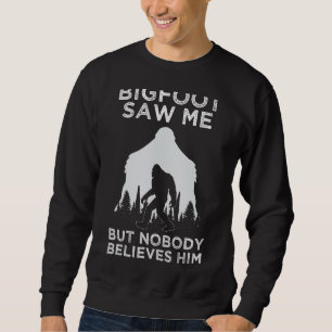 Sweatshirt Bigfoot M'A Vu Mais Personne Ne Le Croit Drôle Hom