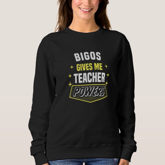 Sweatshirt Bigos me donne des pouvoirs d'enseignant Professeu (Devant)