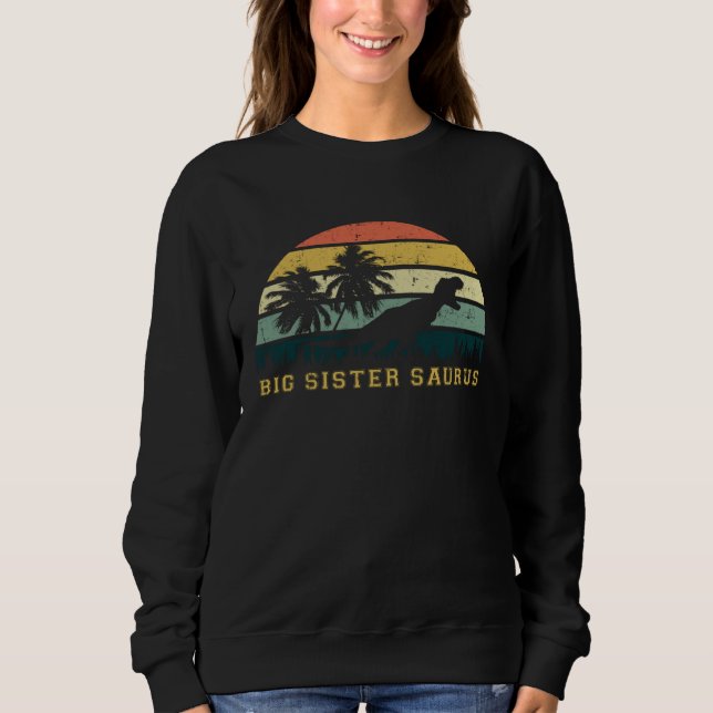 Sweatshirt BigSisterSaurus  Father s Day Mother s Day (Devant)