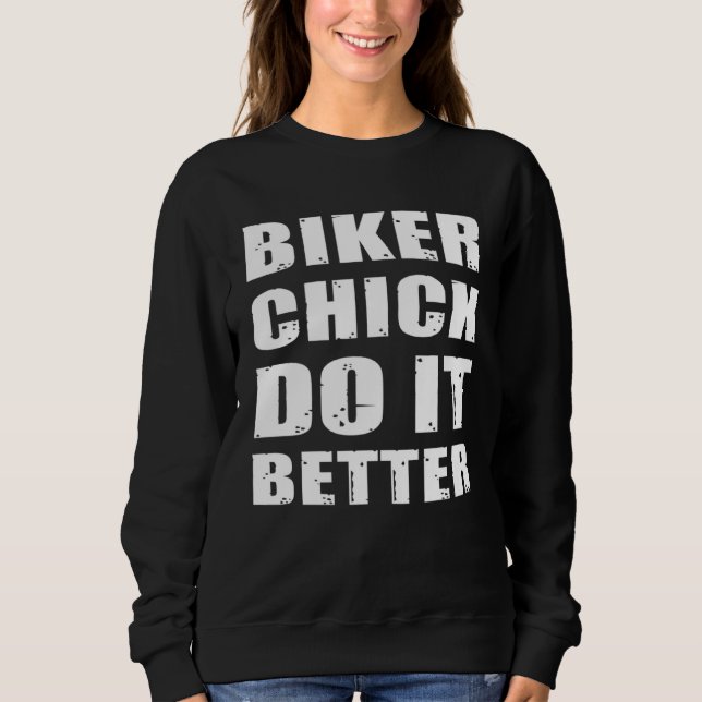 Sweatshirt BIKER CHICK DO IT BETER Cooles Biker Lady Motorcyc (Devant)