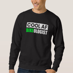 Sweatshirt Biker Cool Af Bikeologist Motorcycle équitation