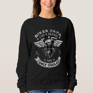 Sweatshirt Biker Papa Comme Un Papa Normal Seulement Glacière