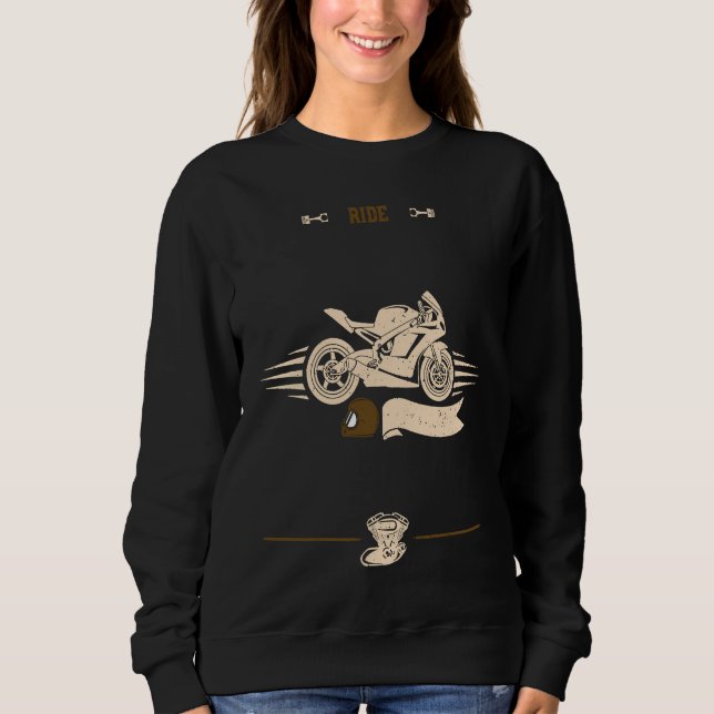 Sweatshirt Biker Ride  Motorcycle Sayings (Devant)
