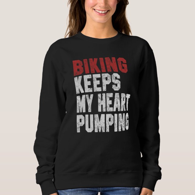 Sweatshirt Biking For Men Women Biking Keeps My Heart Dad (Devant)