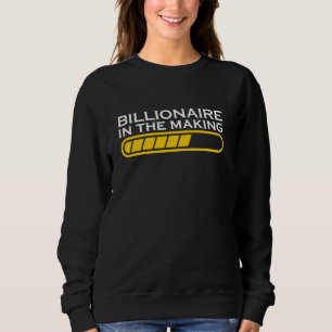 Sweatshirt Billionaire In Making Gift Pour Homme d'affaires e