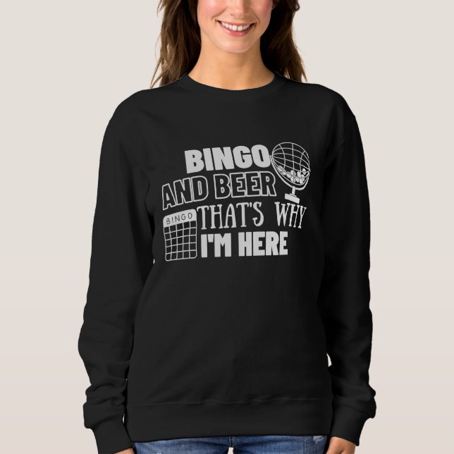 Sweatshirt Bingo And Beer That's Why I'm Here Gambling Casino (Devant)