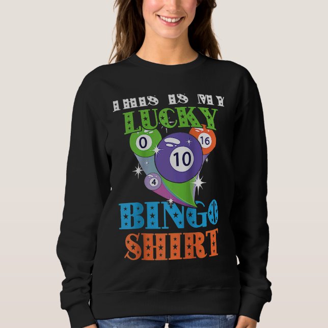 Sweatshirt Bingo Balls Game Cards This Is My Lucky Bingo Ragl (Devant)