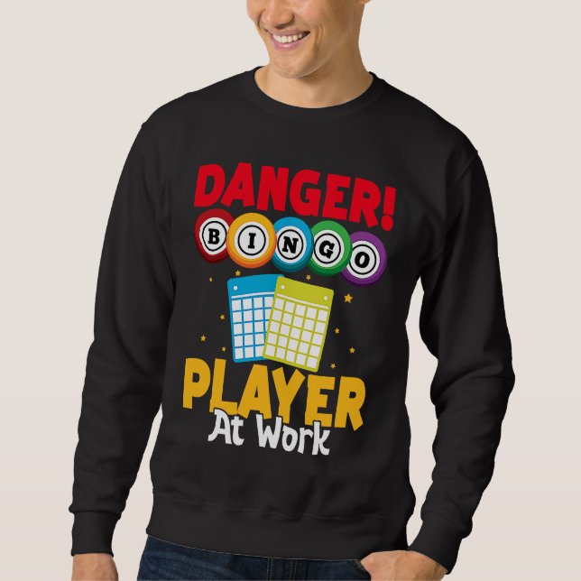 Sweatshirt Bingo Danger Bingo Player At Work (Devant)