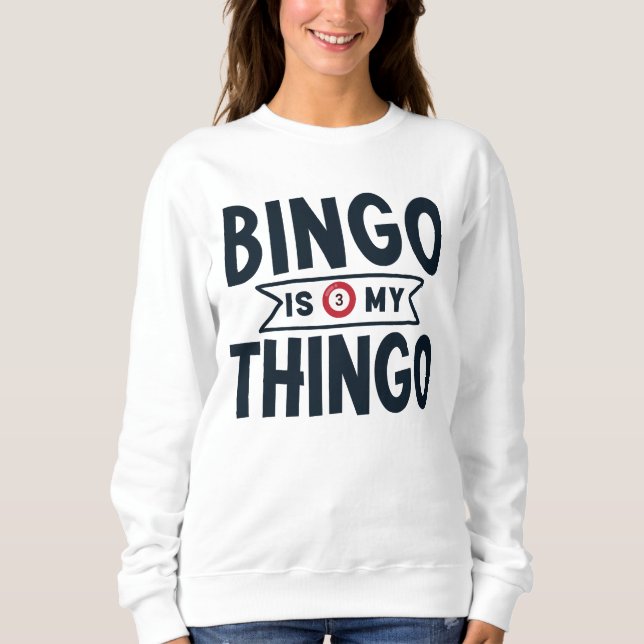 Sweatshirt Bingo est mon Thingo (Devant)
