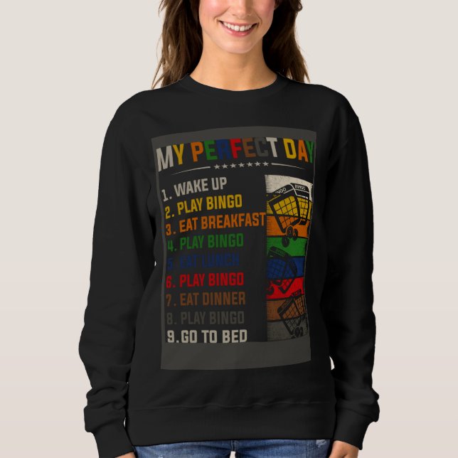 Sweatshirt Bingo My Perfect Day For Bingo Player (Devant)