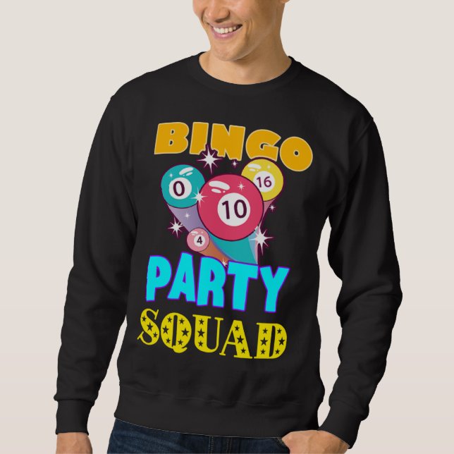 Sweatshirt Bingo Party Squad Bingo Balls Gambling  Bingo Team (Devant)
