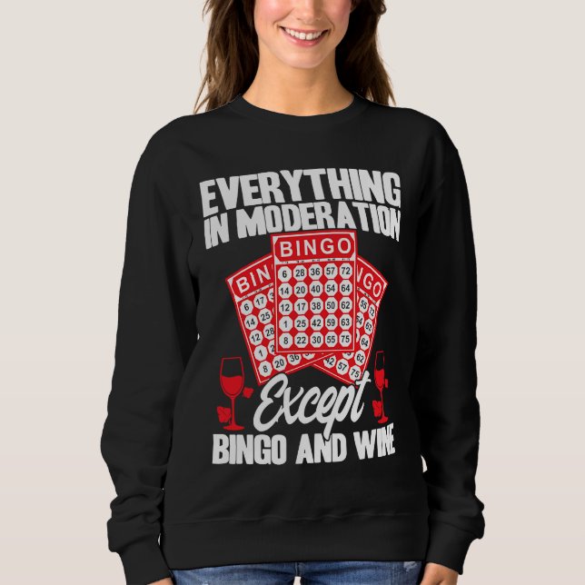 Sweatshirt Bingo Player Everything In Moderation Except Bingo (Devant)