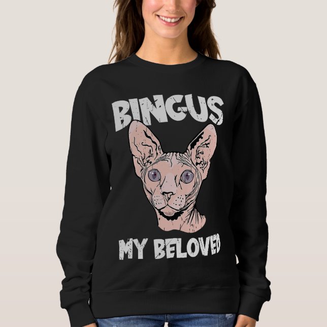 Sweatshirt Bingus My Beloved Hairless Sphinx Cat  Adorable Sp (Devant)